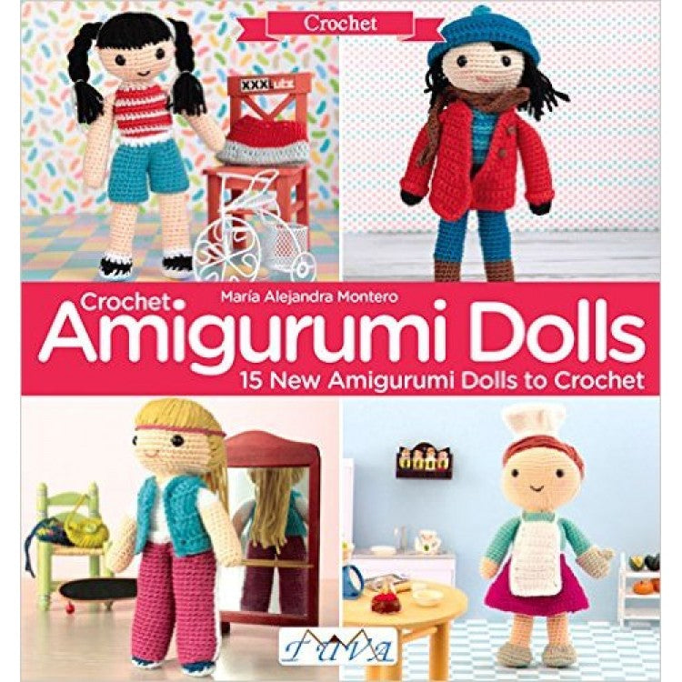 CROCHET BOOK - Crochet Amigurumi - 15 New Amigurumi Dolls to Crochet by Maria Alejandra Montero