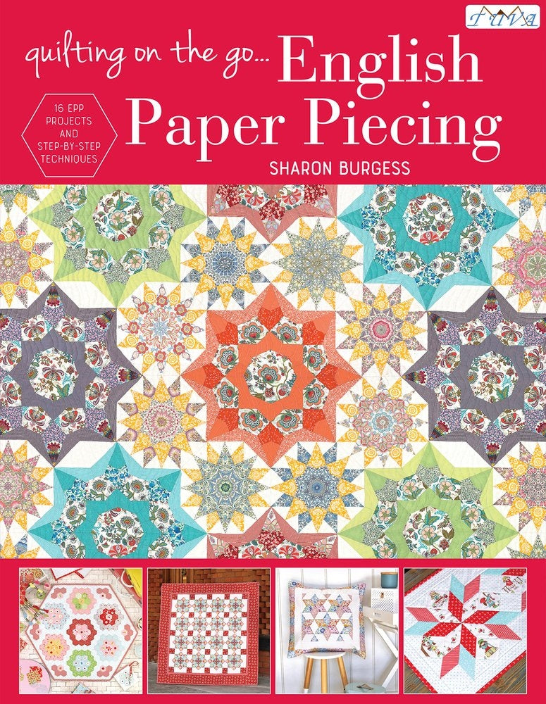 QUILTING BOOK - Quilting On The Go - English Paper Piecing by Sharon Burgess
