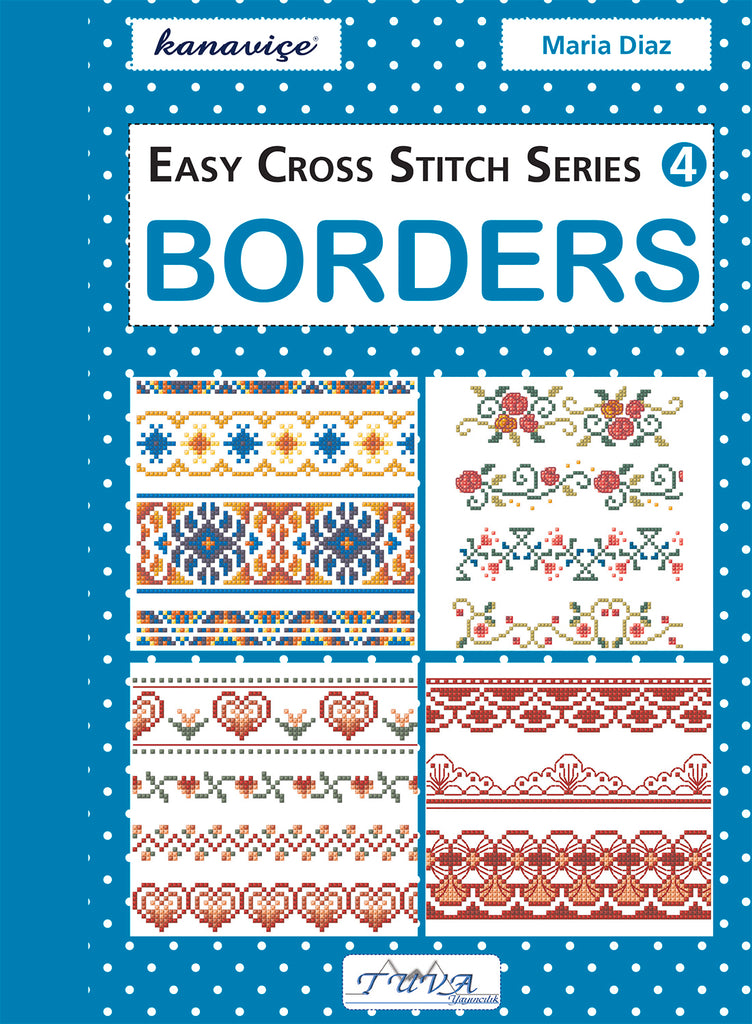 Easy Cross Stitch Series 4: Borders by Maria Diaz
