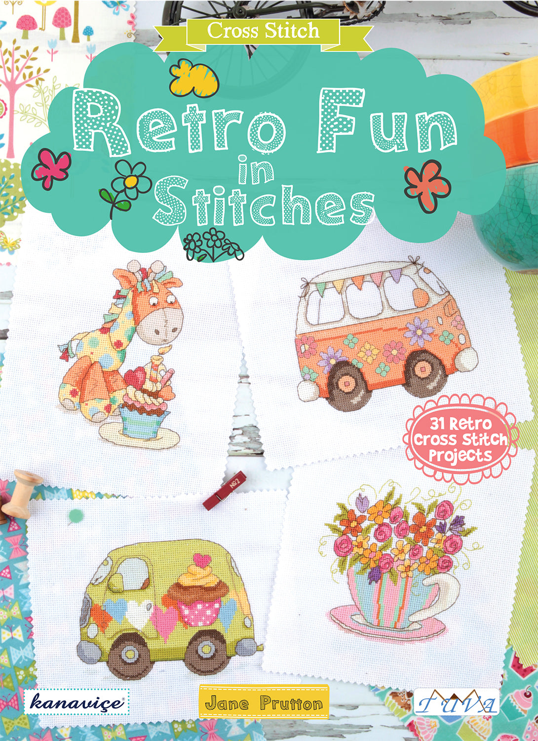 Retro Fun in Stitches - 31 Retro Cross Stitch Projects